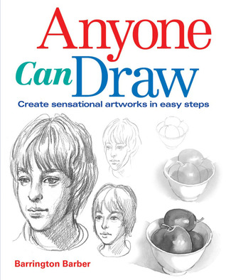 Anyone Can Draw: Create Sensational Artworks in Easy Steps (Paperback)