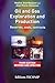 Oil and Gas Exploration and Production, Third Edition