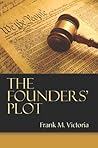 The Founders' Plot The Founders' Plot
