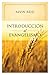 Introducción al Evangelismo: Cómo testificar de Jesús con pasión y confianza (Spanish Edition)