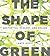 The Shape of Green by Lance Hosey