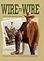 Wire to Wire: The Walter Me...