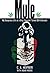 Mule: My Dangerous Life as ...