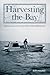 Harvesting the Bay: Fathers...
