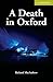 A Death in Oxford by Richard MacAndrew