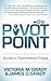 The Pivot Point: Success in Organizational Change