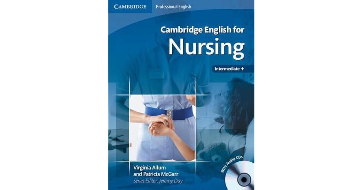 Cambridge English for Nursing Intermediate Plus Student's Book with