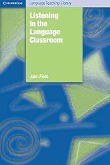 Listening in the Language Classroom (Cambridge Language Teaching Library)