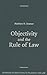 Objectivity and the Rule of Law (Cambridge Introductions to Philosophy and Law)