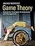 Game Theory: Interactive Strategies in Economics and Management
