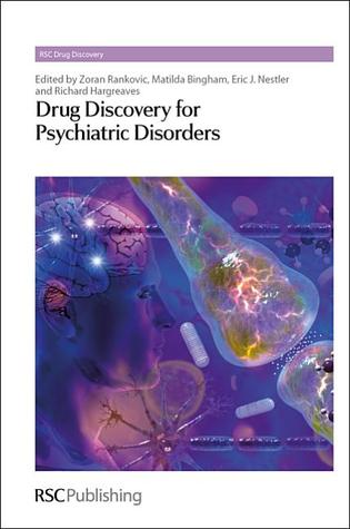 Drug Discovery for Psychiatric Disorders (Drug Discovery Series, Volume 28)