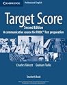 Target Score Teacher's Book: A Communicative Course for TOEIC® Test Preparation Target Score Teacher's Book: A Communicative Course for TOEIC® Test Preparation