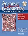 Academic Listening Encounters: American Studies- Listening, Note Taking, Discussion (Book & CD) (Academic Encounters)
