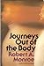 Journeys Out of the Body by Robert A. Monroe