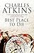 Best Place to Die by Charles Atkins