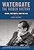 Watergate, the Hidden History by Lamar Waldron