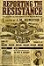 Reporting the Resistance: A...