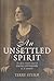An Unsettled Spirit: The Li...