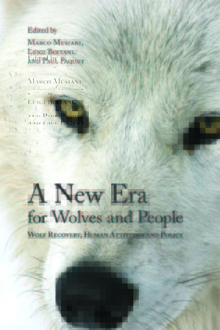 A New Era for Wolves and People: Wolf Recovery, Human Attitudes, and Policy (Energy, Ecology and the Environment, 2) (Volume 2)