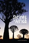 Shrines in Africa: History, Politics, and Society Shrines in Africa: History, Politics, and Society