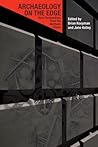 Archaeology on the Edge: New Perspectives from the Northern Plains (Canadian Archaeological Association Occasional Paper) Archaeology on the Edge: New Perspectives from the Northern Plains (Canadian Archaeological Association Occasional Paper)