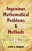 Ingenious Mathematical Problems and Methods (Dover Math Games & Puzzles)
