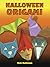 Halloween Origami (Dover Crafts: Origami & Papercrafts)