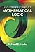 An Introduction to Mathematical Logic by Richard E. Hodel