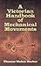 A Victorian Handbook of Mechanical Movements