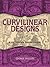 Curvilinear Designs by George Phillips
