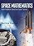Space Mathematics: Math Problems Based on Space Science (Dover Books on Aeronautical Engineering)