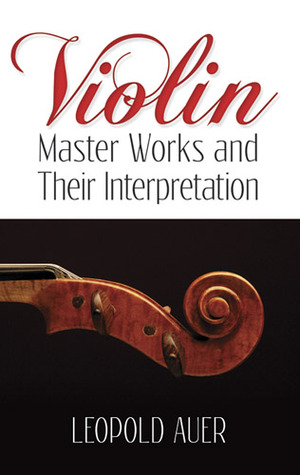 Violin Master Works and Their Interpretation (Dover Books On Music: Violin)