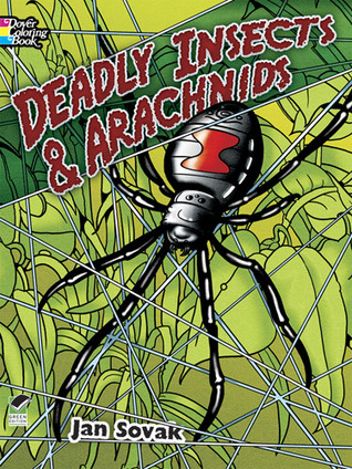 Deadly Insects and Arachnids Coloring Book (Dover Animal Coloring Books)