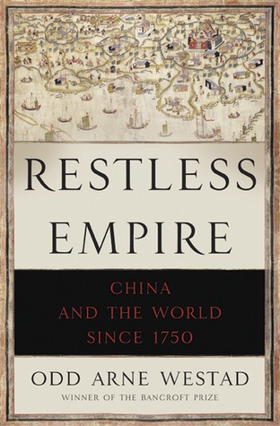 Restless Empire: China and the World Since 1750 (Hardcover)