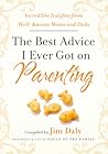 The Best Advice I Ever Got on Parenting by Jim Daly