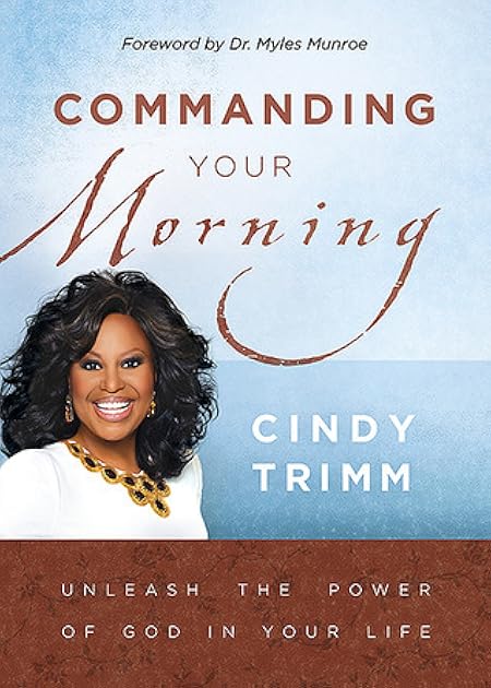 Commanding Your Morning: Unleash the Power of God in Your Life