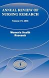 Annual Review of Nursing Research, Volume 19, 2001: Women's Health Research Annual Review of Nursing Research, Volume 19, 2001: Women's Health Research