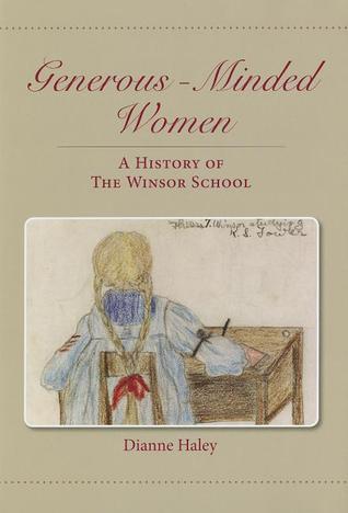 Generous-Minded Women: A History of the Winsor School (Memoirs Unlimited)