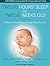 Twelve Hours' Sleep by Twelve Weeks Old: A Step-by-Step Plan for Baby Sleep Success: Includes PDF