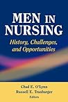 Men in Nursing: History, Challenges, and Opportunities Men in Nursing: History, Challenges, and Opportunities