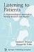 Listening to Patients: A Phenomenological Approach to Nursing Research and Practice