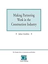 Making Partnering Work In The Construction Industry