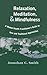 Relaxation, Meditation, & Mindfulness by Jonathan C. Smith
