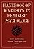 Handbook of Diversity in Feminist Psychology by Hope Landrine