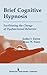Brief Cognitive Hypnosis: Facilitating the Change of Dysfunctional Behavior