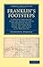 Franklin's Footsteps: A Sketch of Greenland, along the Shores of which his Expedition Passed, and of the Parry Isles, Where the Last Traces of it Were ... Library Collection - Polar Exploration)