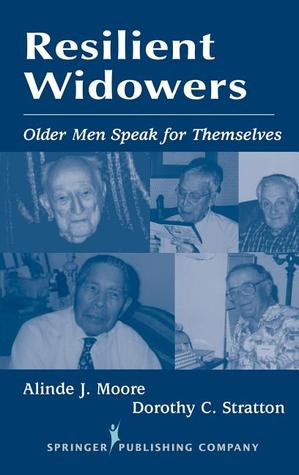Resilient Widowers: Older Men Speak for Themselves