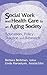 Social Work and Health Care in an Aging Society: Education, Policy, Practice, and Research