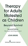 Therapy for Adults Molested as Children: Beyond Survival