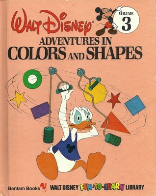 Adventures in Colors and Shapes (Walt Disney Fun-to-Learn Library, #3)
